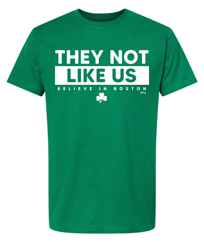 They Not Like Us (Believe In Boston) T-Shirt